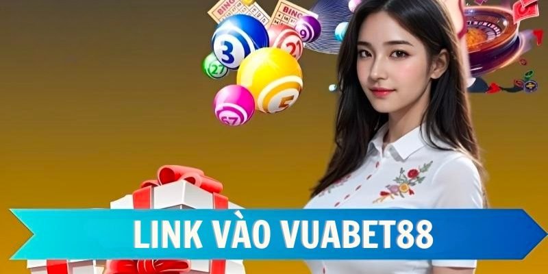 Cập nhật link vào Vuabet88 không bị chặn mới nhất